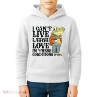 I CanT Live Laugh Love In These Conditions Kids Hoodie thumb 4
