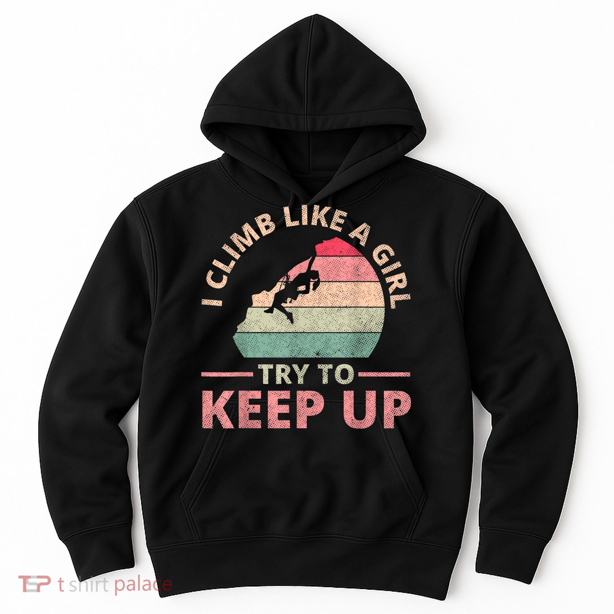 I Climb Like A Girl Rock Climbing Sunset Retro Hoodie