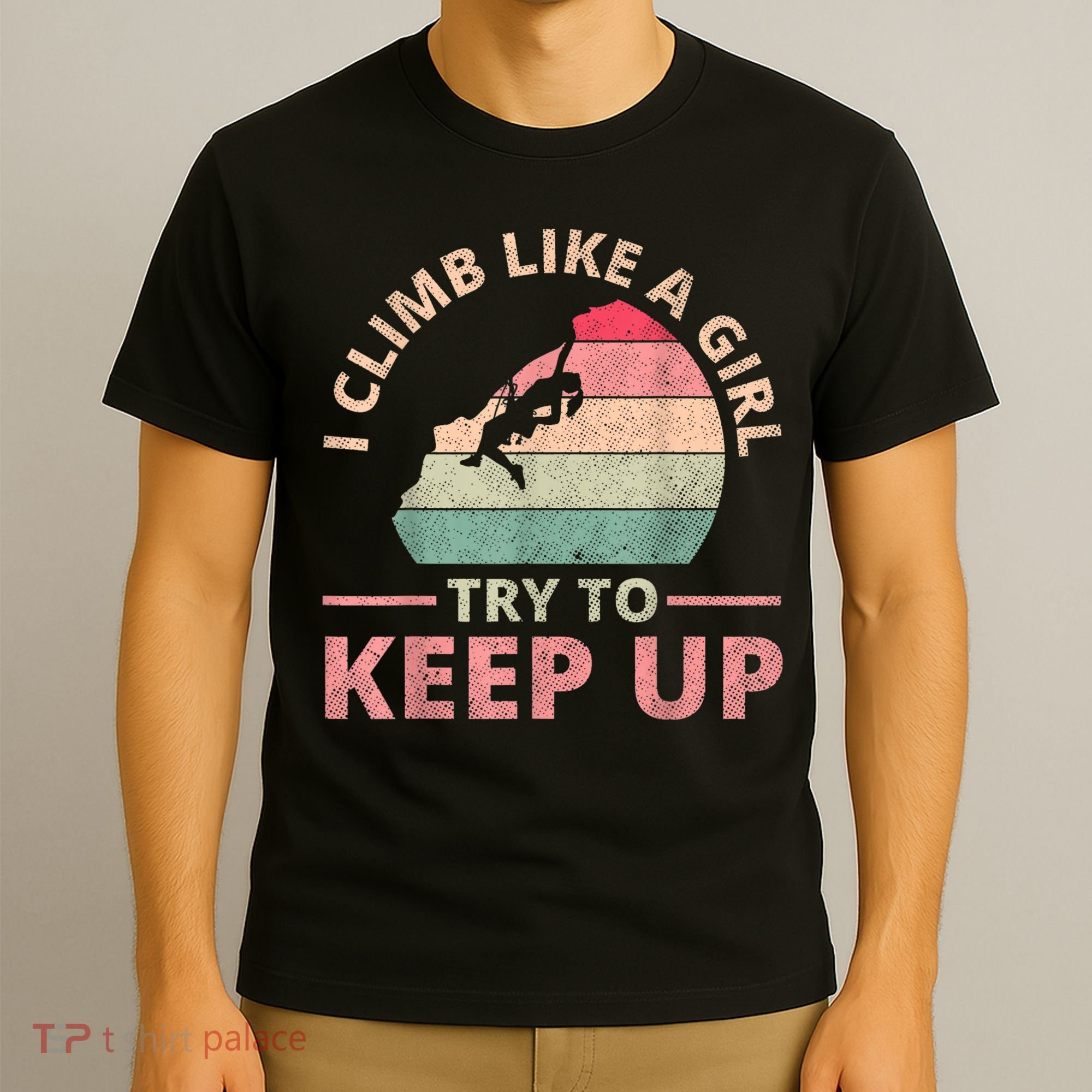 I Climb Like A Girl Rock Climbing Sunset Retro T-Shirt