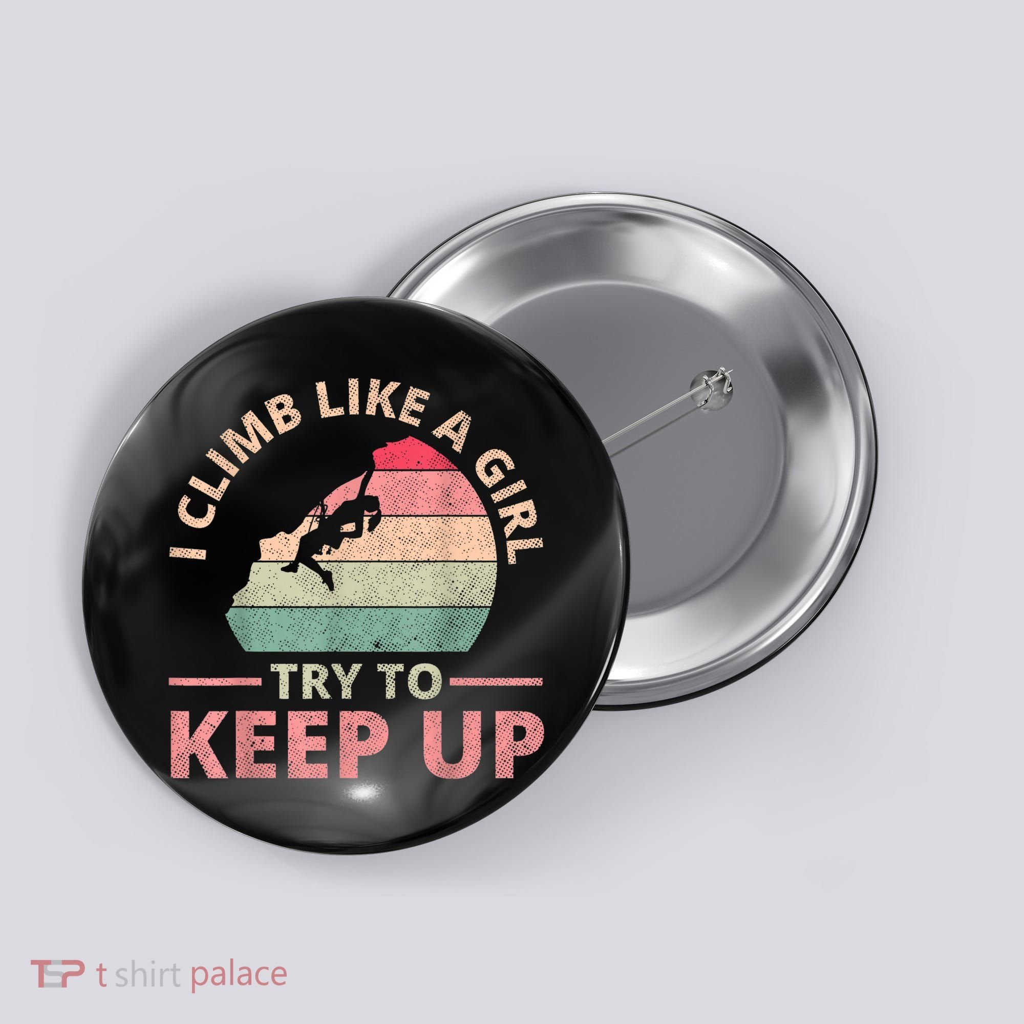 I Climb Like A Girl Rock Climbing Sunset Retro Button