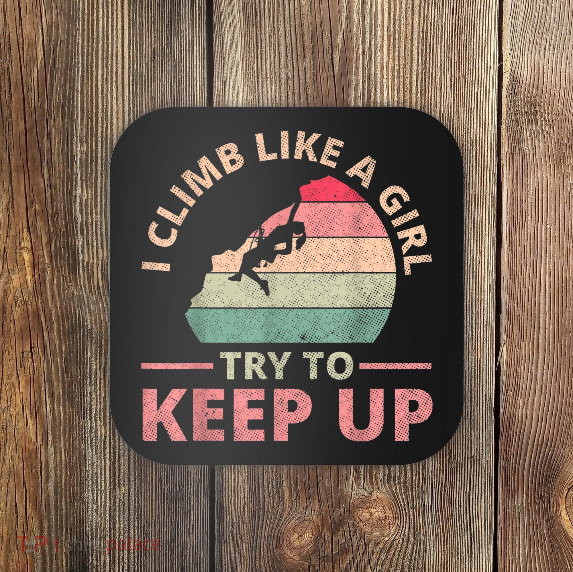 I Climb Like A Girl Rock Climbing Sunset Retro Coaster