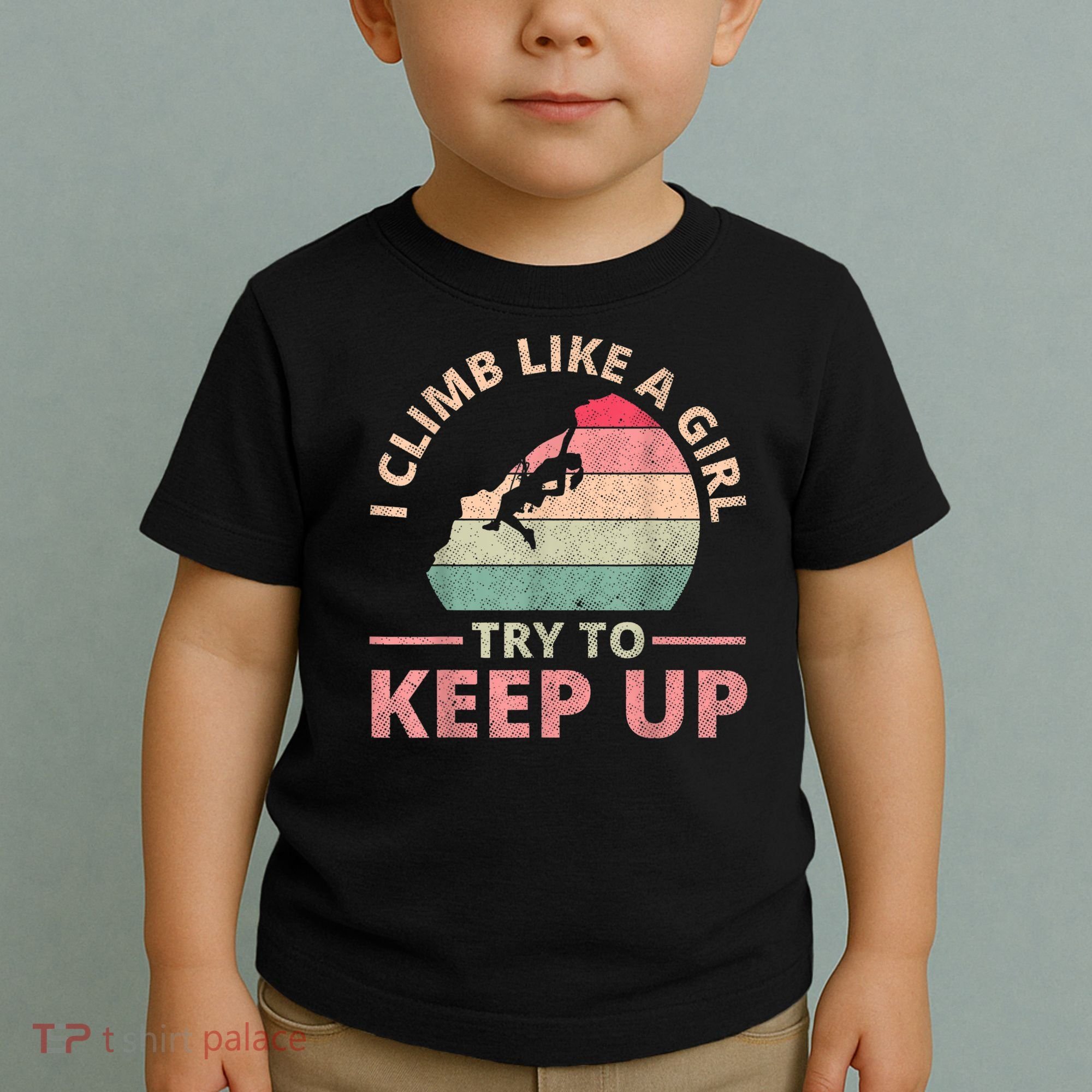 I Climb Like A Girl Rock Climbing Sunset Retro Toddler T-Shirt