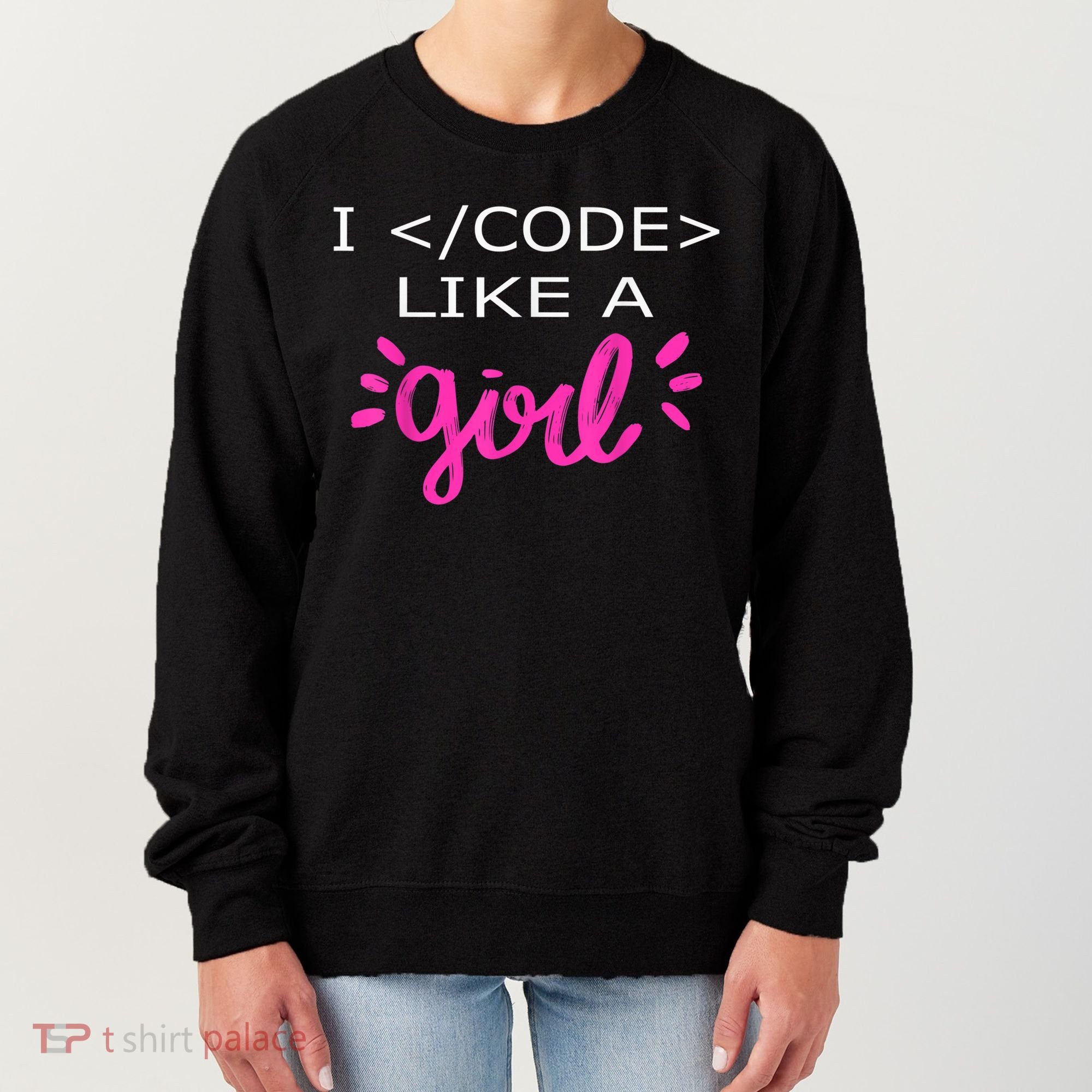 I Code Like A Girl Funny Binary Coding Computer Science Women's Sweatshirt