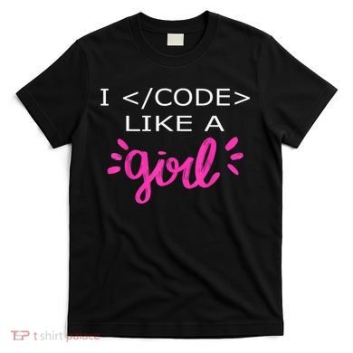 I Code Like A Girl Funny Binary Coding Computer Science T-Shirt