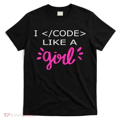 I Code Like A Girl Funny Binary Coding Computer Science T-Shirt