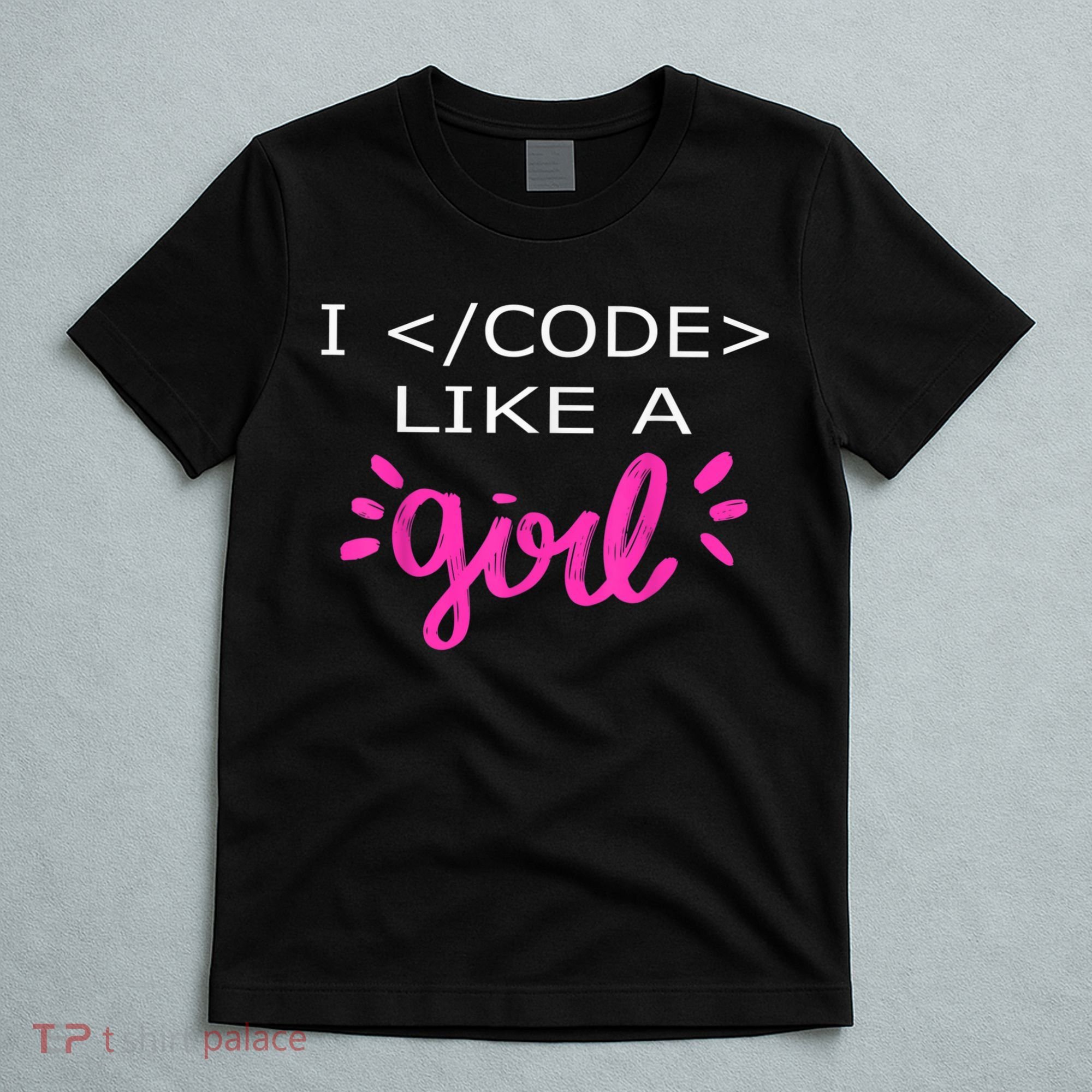 I Code Like A Girl Funny Binary Coding Computer Science T-Shirt