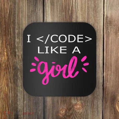 I Code Like A Girl Funny Binary Coding Computer Science Coaster
