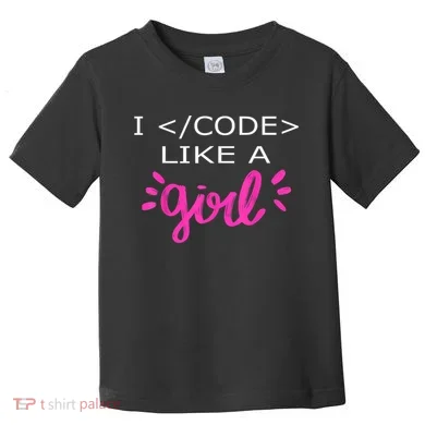 I Code Like A Girl Funny Binary Coding Computer Science Toddler T-Shirt