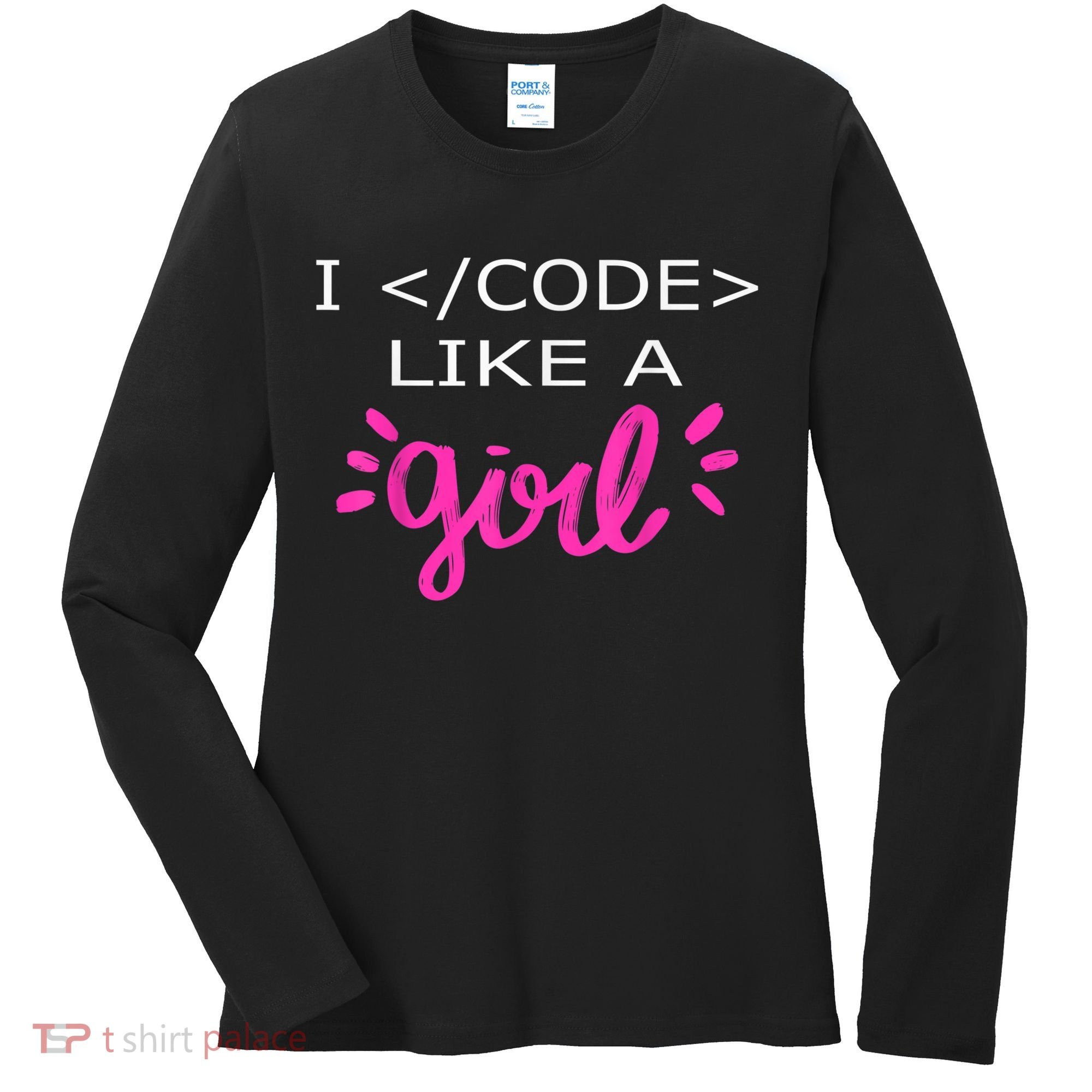 I Code Like A Girl Funny Binary Coding Computer Science Women's Long Sleeve Shirt