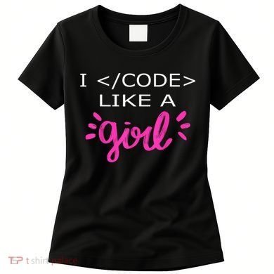 I Code Like A Girl Funny Binary Coding Computer Science Women's T-Shirt