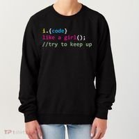 I Code Like A Girl Try To Keep Up Funny Coding Developer Women's Sweatshirt thumb 0