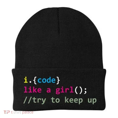 I Code Like A Girl Try To Keep Up Funny Coding Developer Beanie
