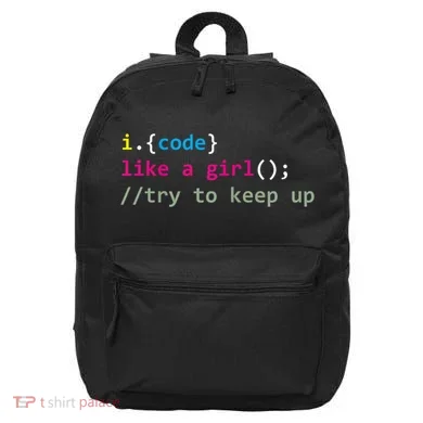 I Code Like A Girl Try To Keep Up Funny Coding Developer 16 in Basic Backpack