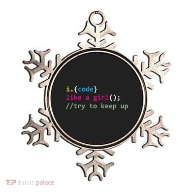 I Code Like A Girl Try To Keep Up Funny Coding Developer Ornament