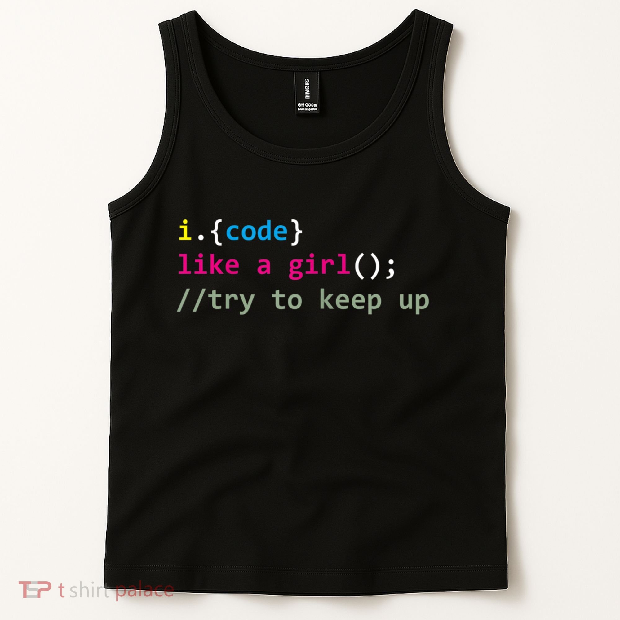 I Code Like A Girl Try To Keep Up Funny Coding Developer Tank Top