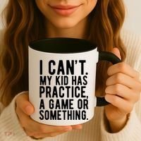 I Cant My Kid Has Practice A Game Or Something Mothers Day Coffee Mug thumb 3
