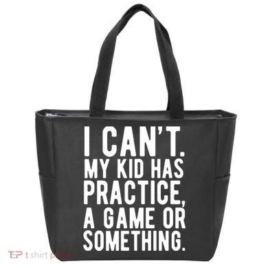I Cant My Kid Has Practice A Game Or Something Mothers Day Tote Bag