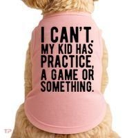 I Cant My Kid Has Practice A Game Or Something Mothers Day Doggie Tank thumb 0