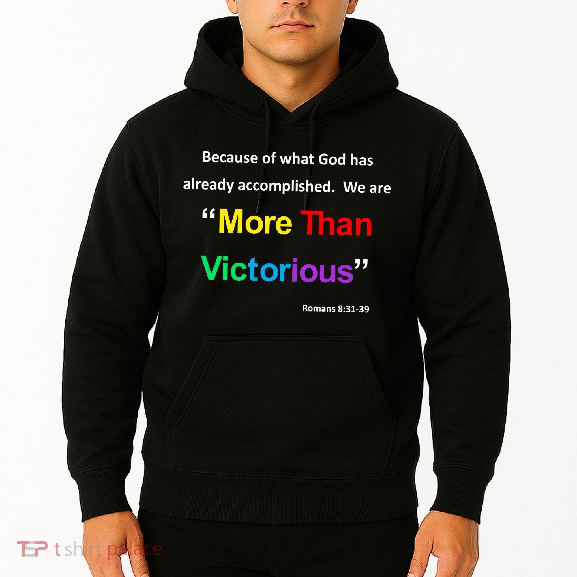 Inspirational Christian More Than Victorious Romans 8:31 Hoodie