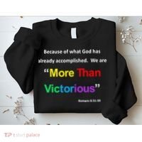 Inspirational Christian More Than Victorious Romans 8:31 Sweatshirt thumb 2