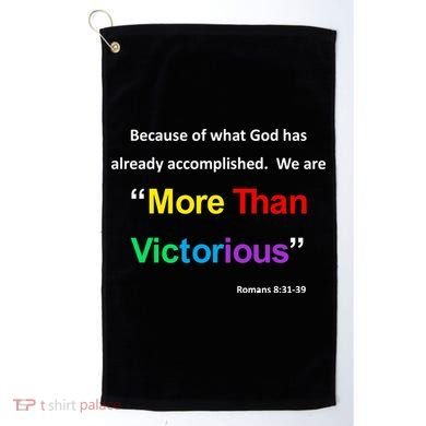 Inspirational Christian More Than Victorious Romans 8:31 Golf Towel