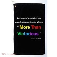 Inspirational Christian More Than Victorious Romans 8:31 Golf Towel thumb 0