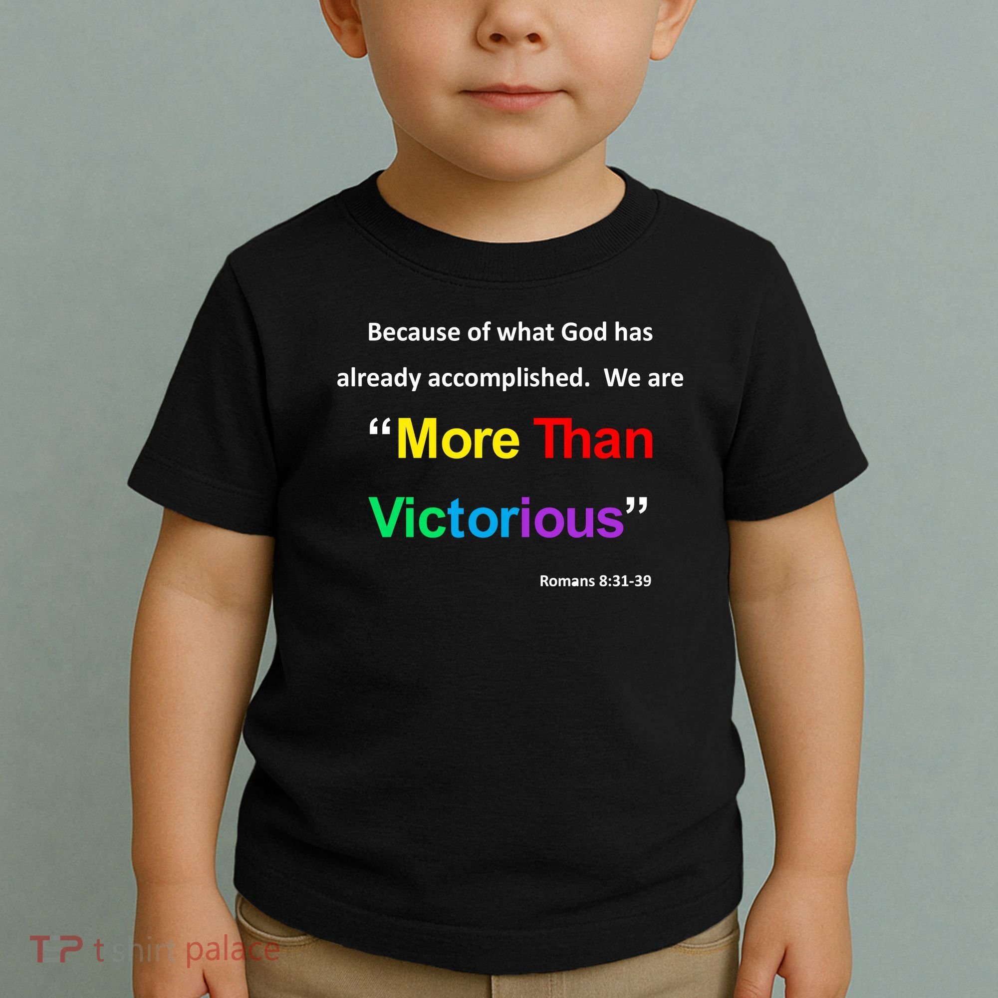 Inspirational Christian More Than Victorious Romans 8:31 Toddler T-Shirt