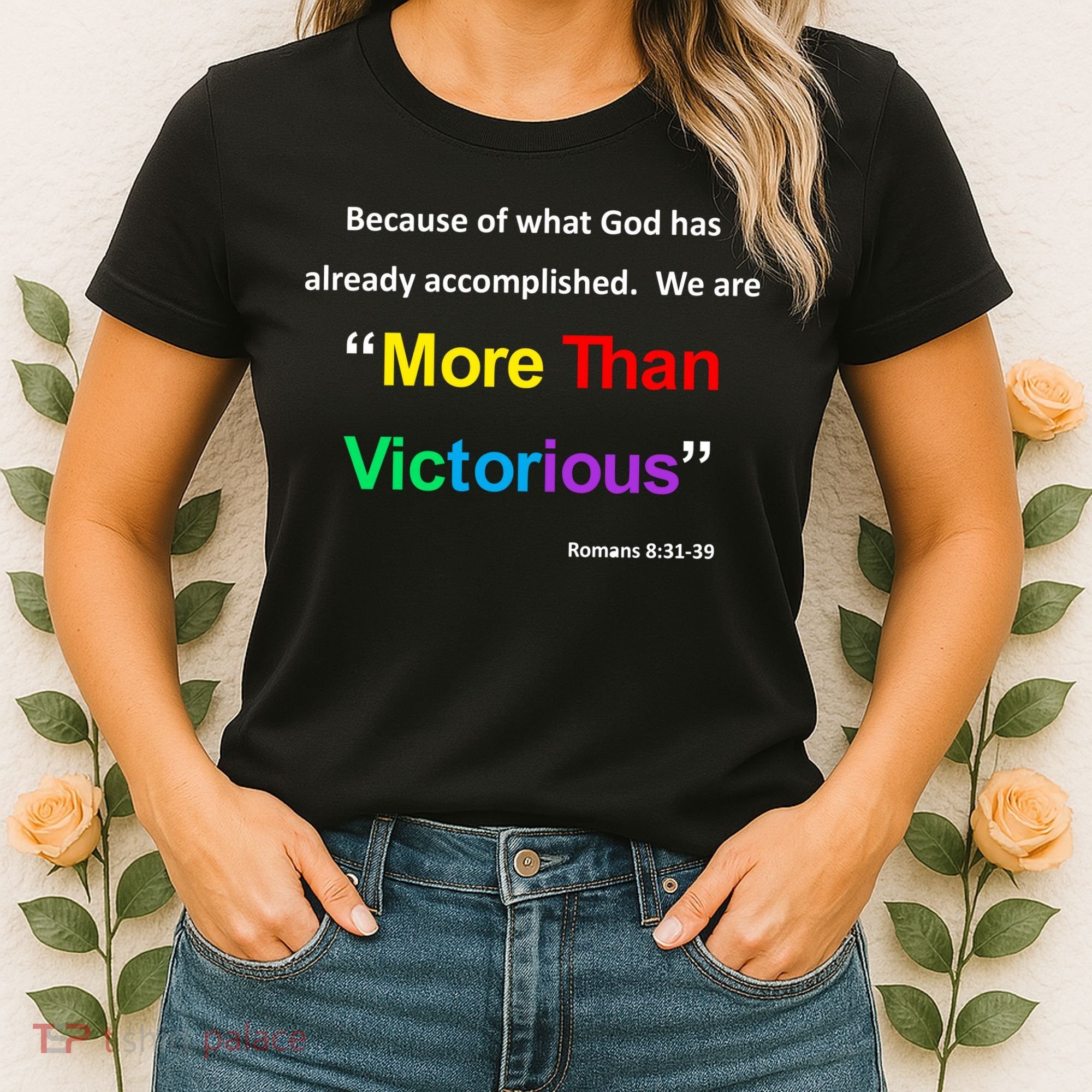Inspirational Christian More Than Victorious Romans 8:31 Women's T-Shirt