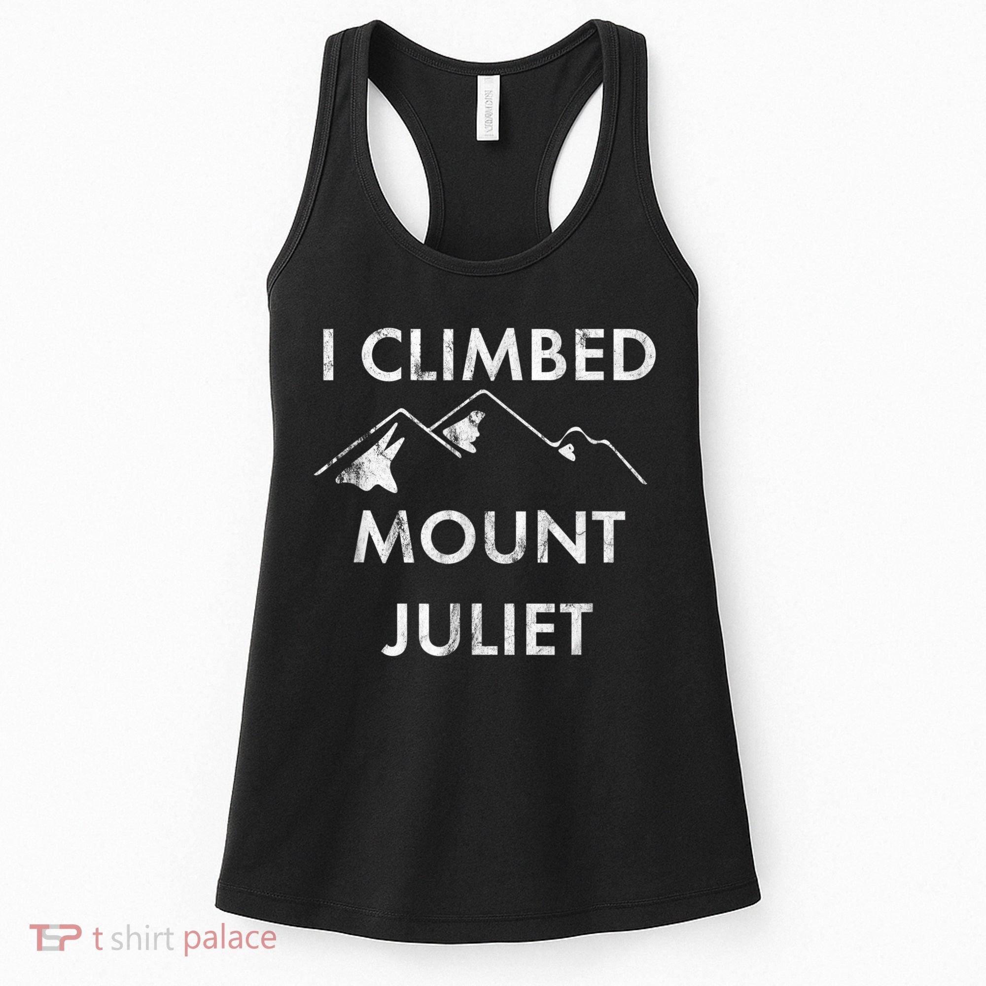 I Climbed Mount Juliet Distressed Funny Women's Tank Top