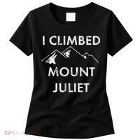 I Climbed Mount Juliet Distressed Funny Women's T-Shirt thumb 0