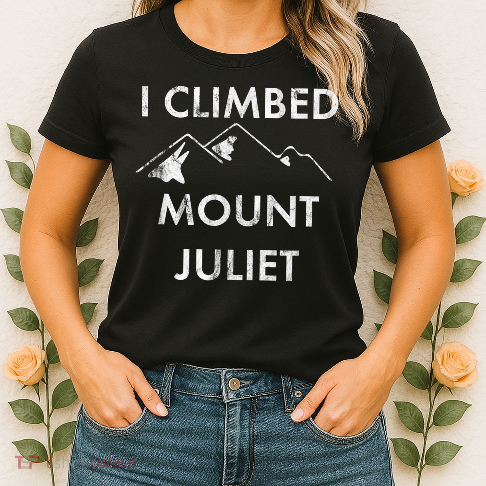I Climbed Mount Juliet Distressed Funny Women's T-Shirt