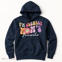 I'm Clearly Mom's Favorite Son Or Daughter Funny Hoodie thumb 0