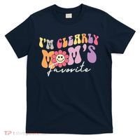 I'm Clearly Mom's Favorite Son Or Daughter Funny T-Shirt thumb 0