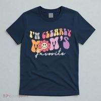I'm Clearly Mom's Favorite Son Or Daughter Funny T-Shirt thumb 5