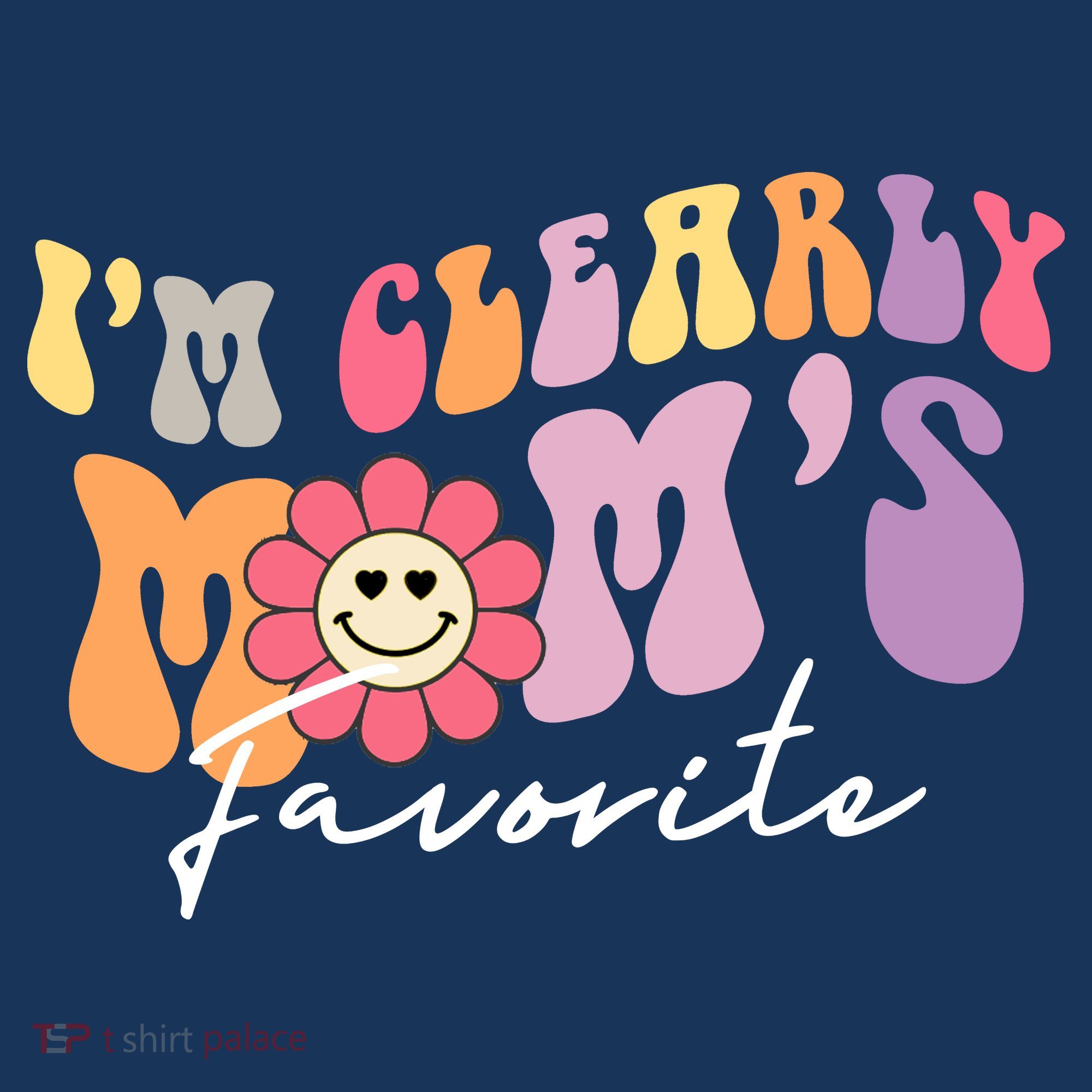 I'm Clearly Mom's Favorite Son Or Daughter Funny Women's Hoodie