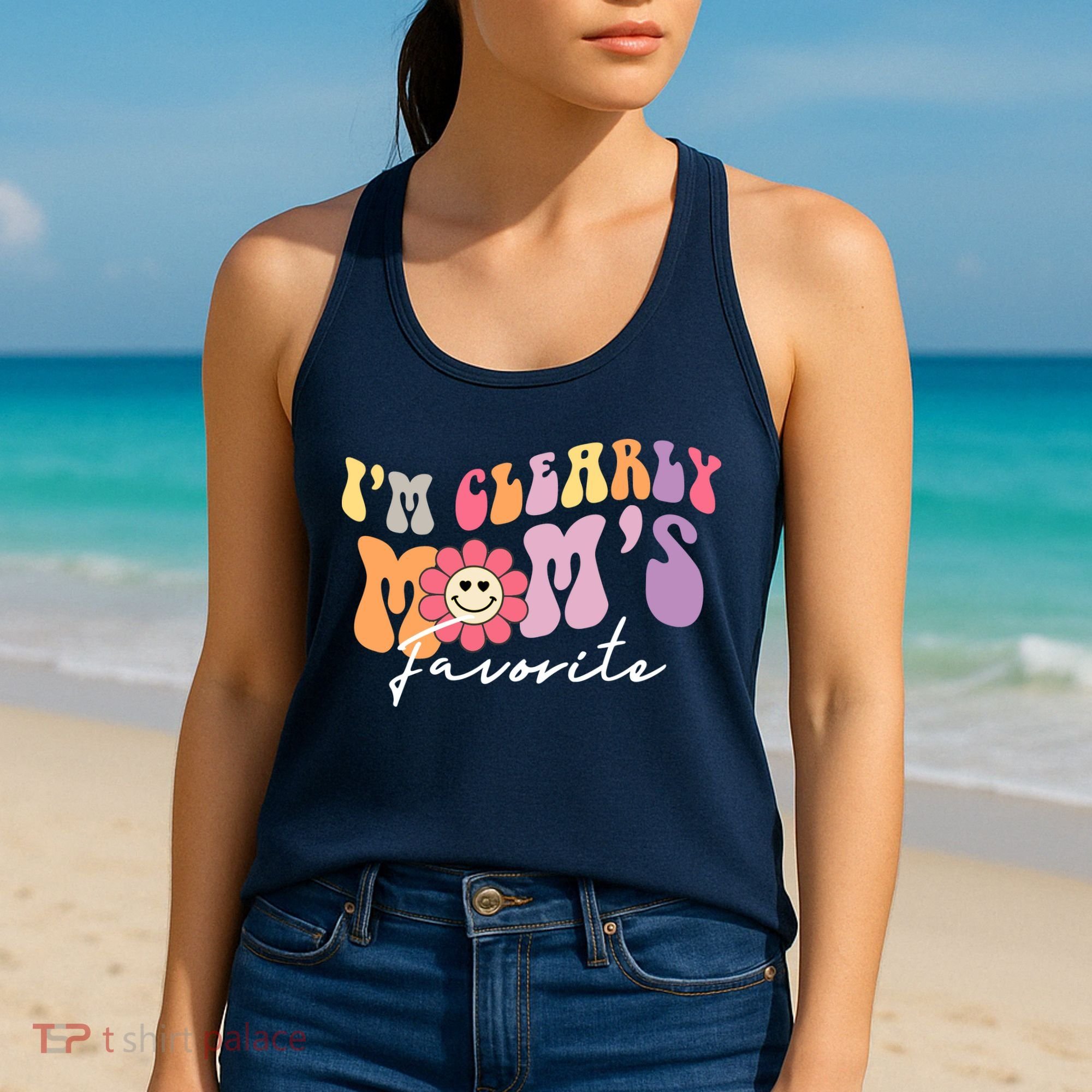 I'm Clearly Mom's Favorite Son Or Daughter Funny Women's Tank Top