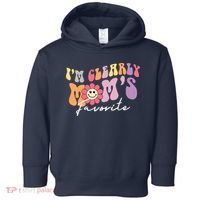 I'm Clearly Mom's Favorite Son Or Daughter Funny Toddler Hoodie thumb 0