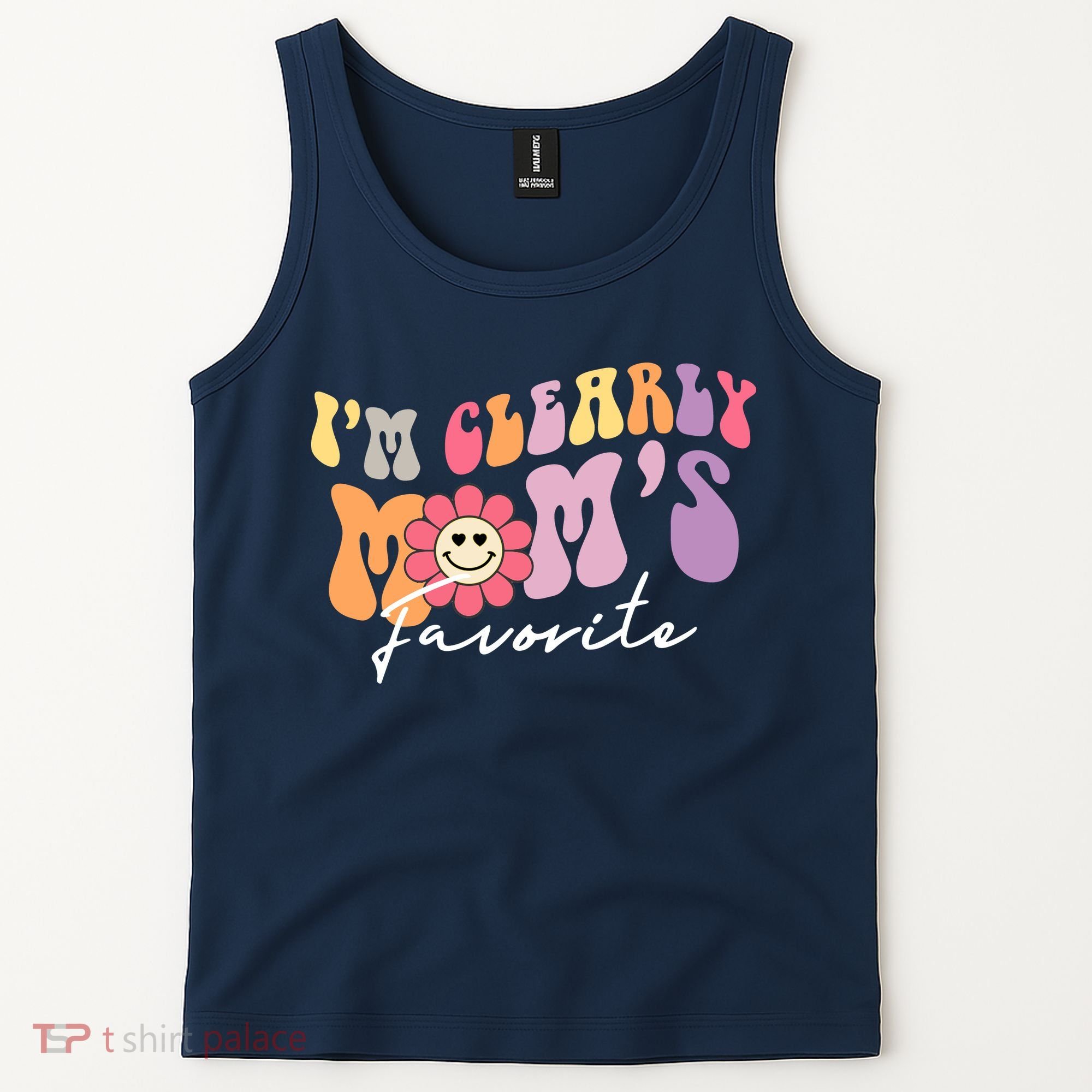 I'm Clearly Mom's Favorite Son Or Daughter Funny Tank Top