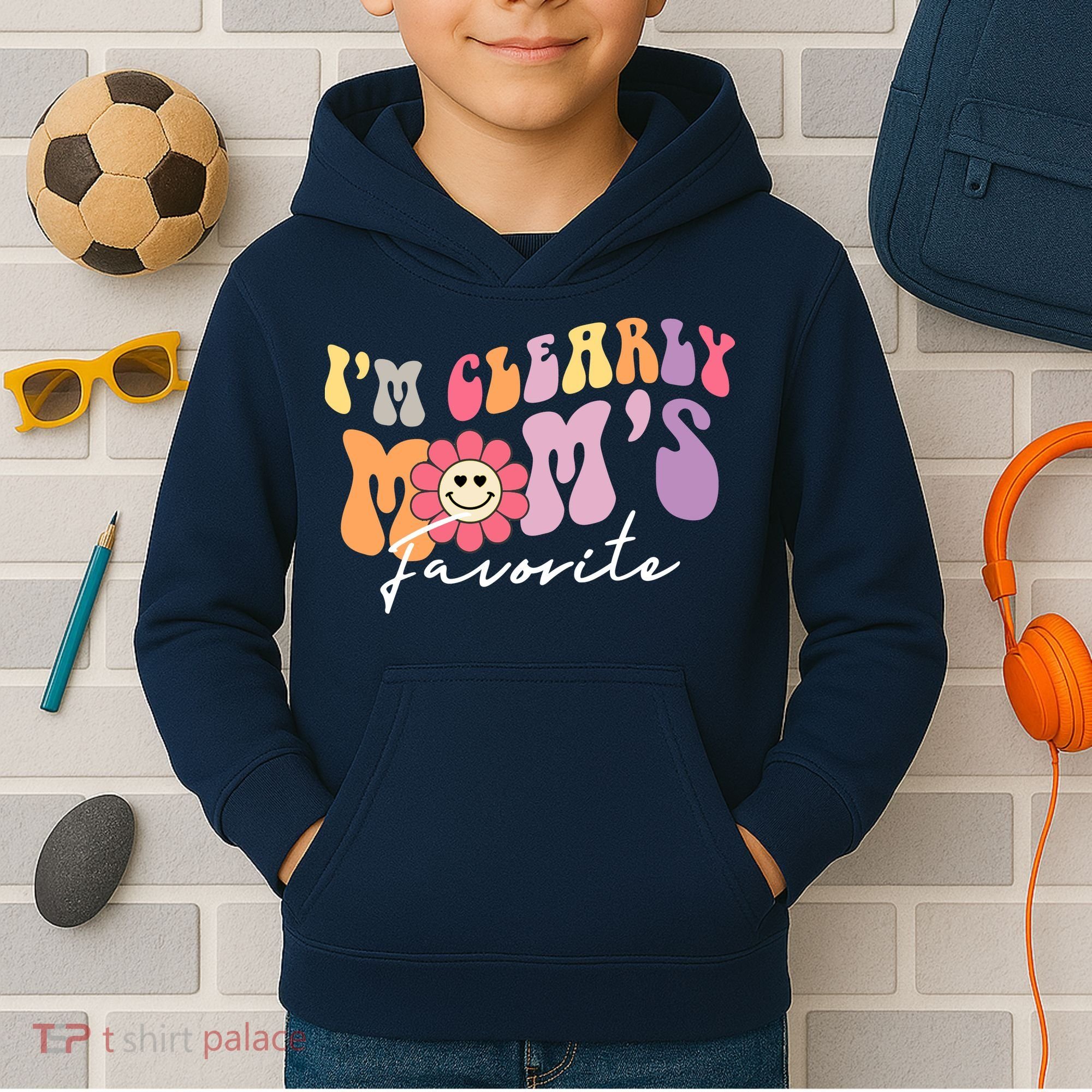 I'm Clearly Mom's Favorite Son Or Daughter Funny Kids Hoodie