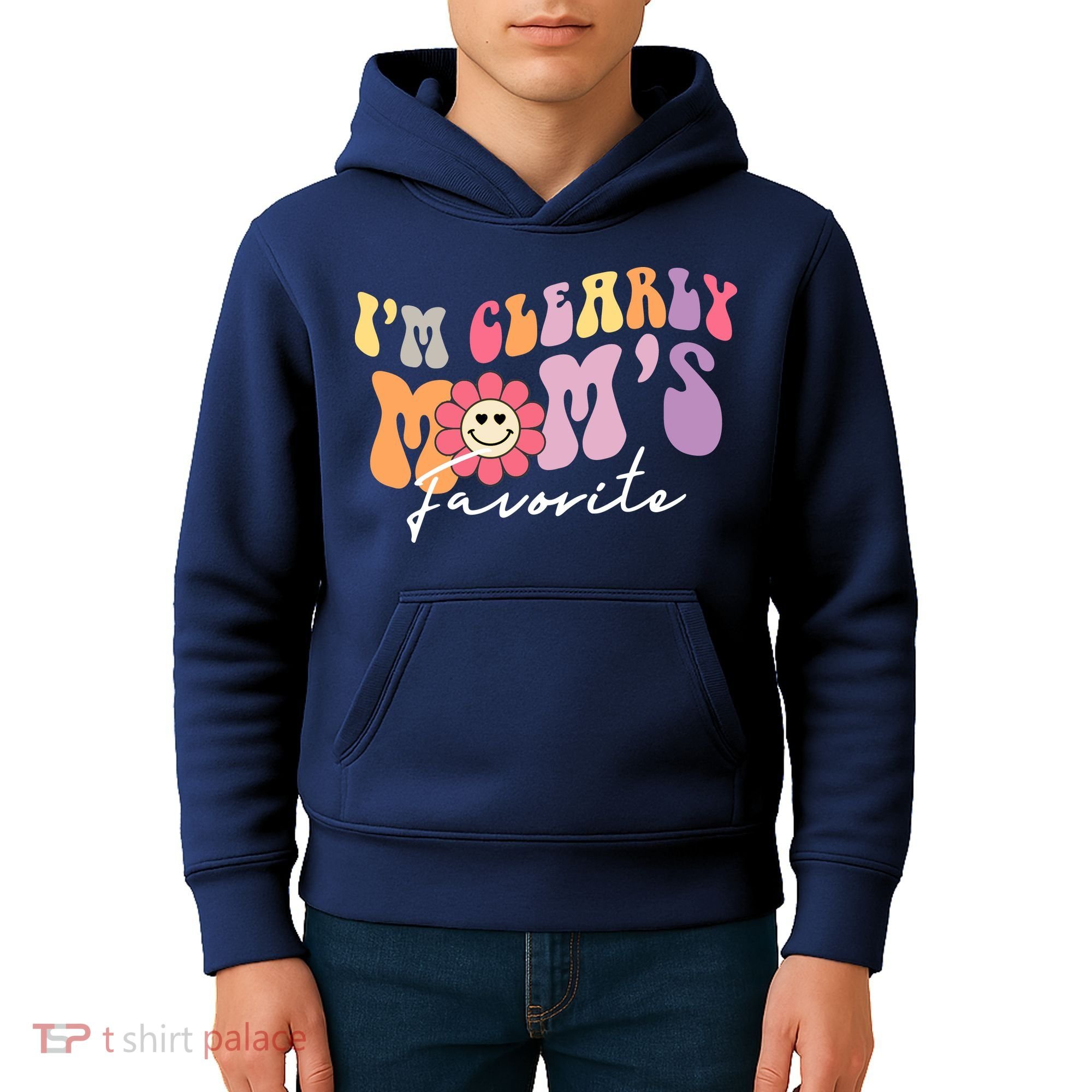 I'm Clearly Mom's Favorite Son Or Daughter Funny Kids Hoodie