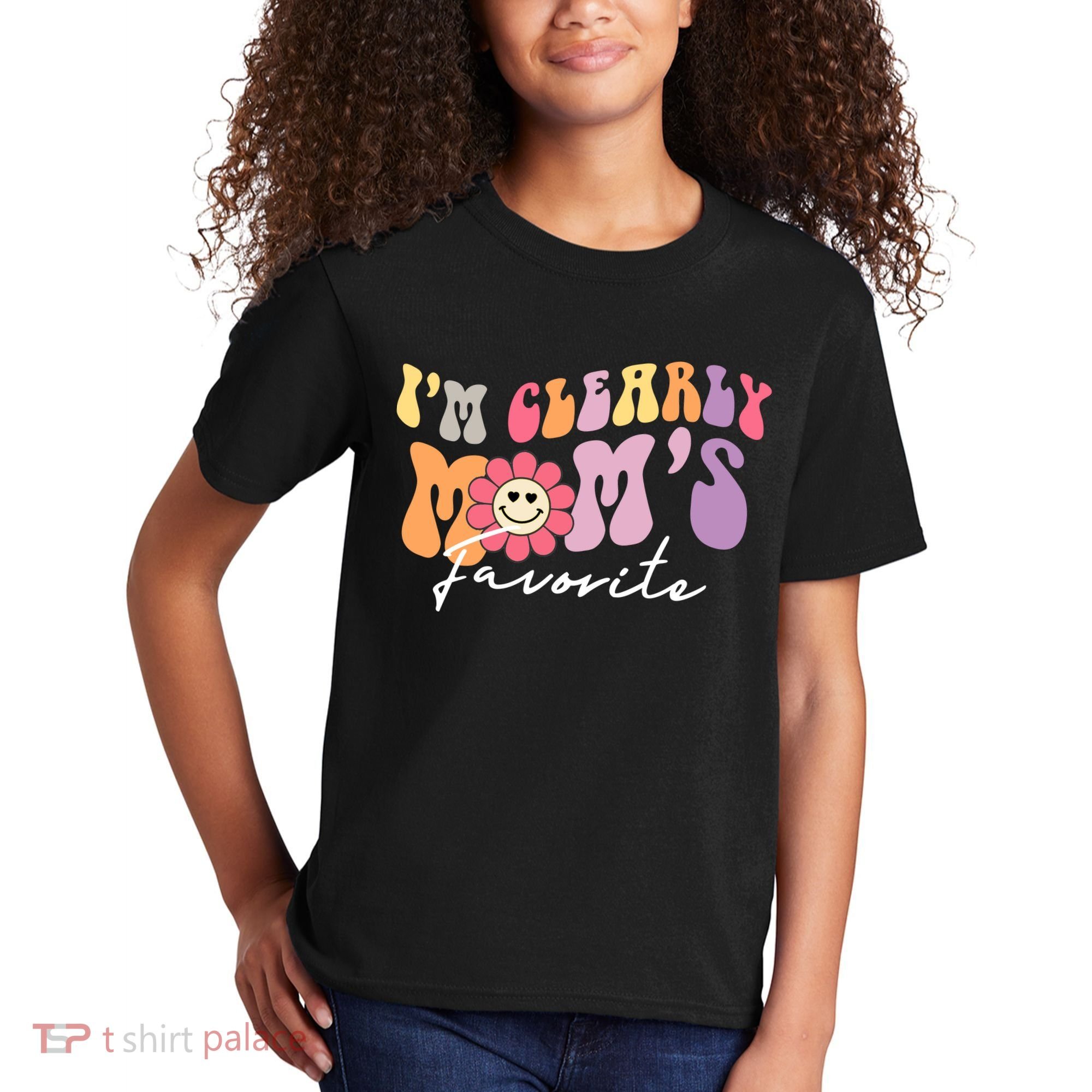 I'm Clearly Mom's Favorite Son Or Daughter Funny Kids T-Shirt