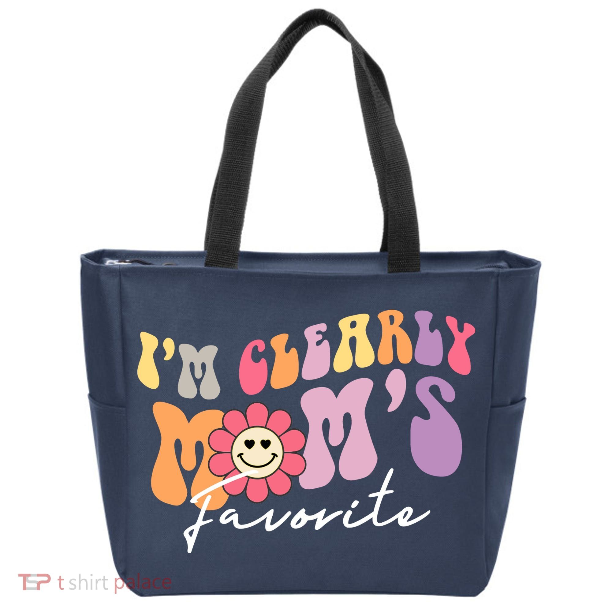 I'm Clearly Mom's Favorite Son Or Daughter Funny Tote Bag
