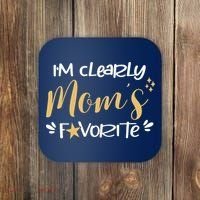 I'm Clearly Mom's Favorite Son or Daughter Funny Mom's Coaster thumb 0