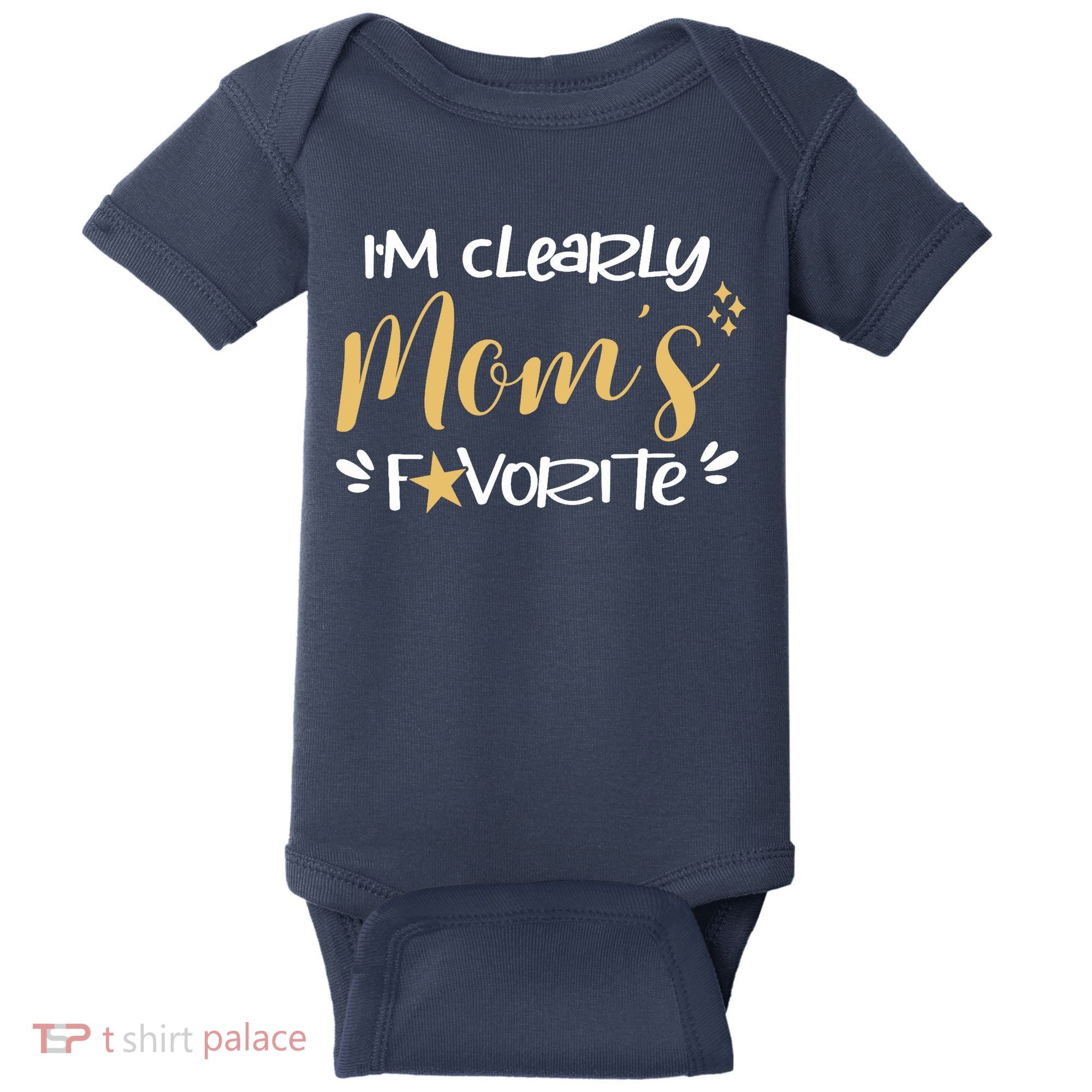 I'm Clearly Mom's Favorite Son or Daughter Funny Mom's Baby Bodysuit