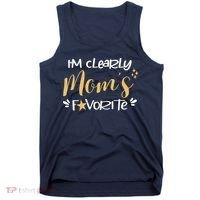 I'm Clearly Mom's Favorite Son or Daughter Funny Mom's Tank Top thumb 0