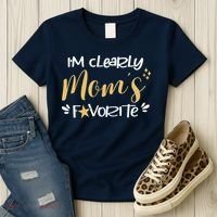I'm Clearly Mom's Favorite Son or Daughter Funny Mom's Women's T-Shirt thumb 3