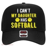 I Can't My Daughter Has Softball Dad And Mom Mother's Day Hat thumb 0