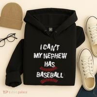 I CanT My Nephew Has Baseball Baseball Aunt Uncle Hoodie thumb 4