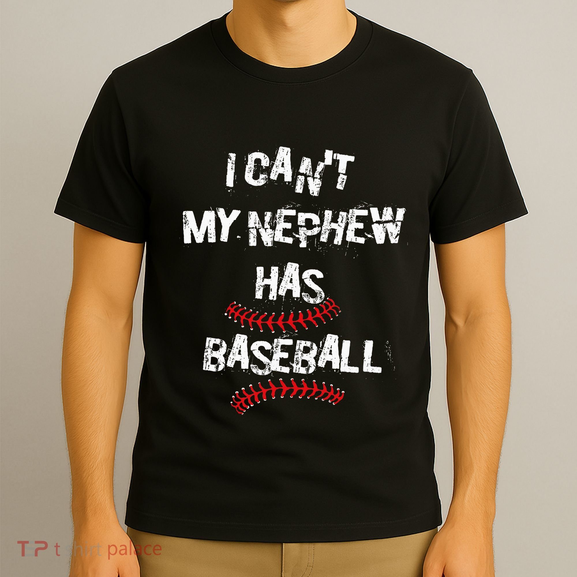 I CanT My Nephew Has Baseball Baseball Aunt Uncle T-Shirt