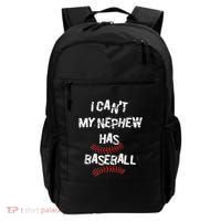 I CanT My Nephew Has Baseball Baseball Aunt Uncle Backpack thumb 0